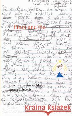 Finni und Fio: Eine Prinzessin sucht ihre grosse Schwester Heilmann, Inga 9783734785566