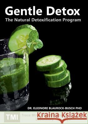 Gentle Detox: The Natural Detoxification Program Busch, Yvette 9783734788192 Books on Demand