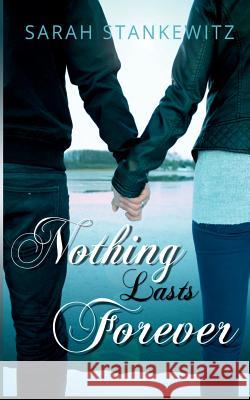 Nothing lasts forever: Summer & Dean Teil 2 Stankewitz, Sarah 9783734792854