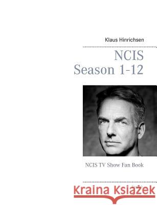 NCIS Season 1 - 12: NCIS TV Show Fan Book Hinrichsen, Klaus 9783734795060