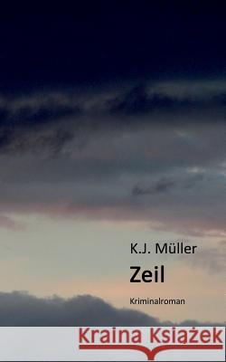 Zeil K J Müller 9783734796531 Books on Demand