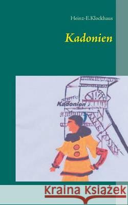 Kadonien Heinz-E Klockhaus 9783734798269 Books on Demand