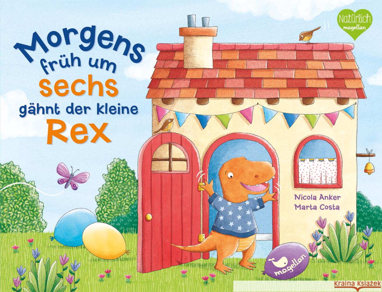 Morgens früh um sechs gähnt der kleine Rex Anker, Nicola 9783734816277