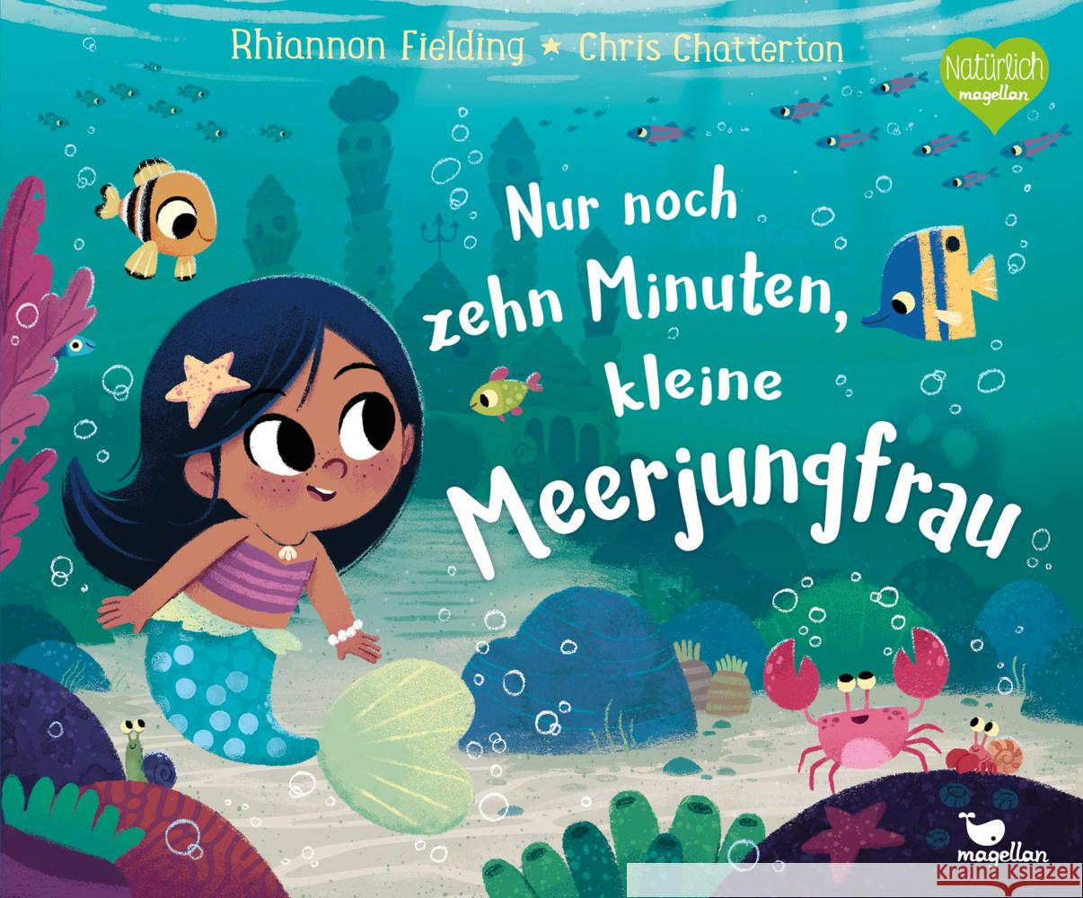 Nur noch zehn Minuten, kleine Meerjungfrau Fielding, Rhiannon 9783734821844 Magellan