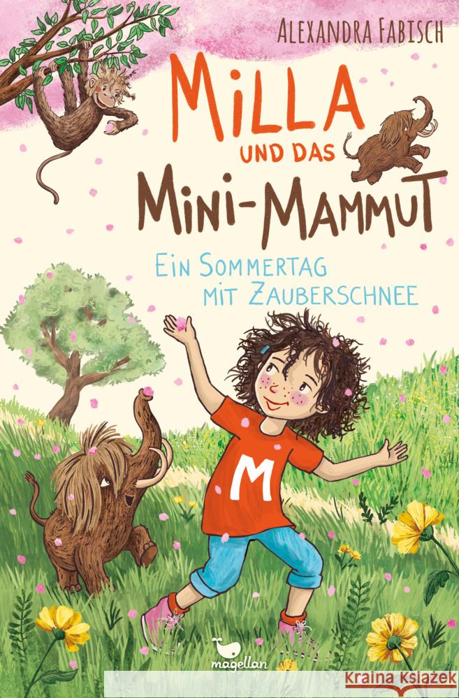 Milla und das Mini-Mammut - Ein Sommertag mit Zauberschnee Fabisch, Alexandra 9783734840609 Magellan