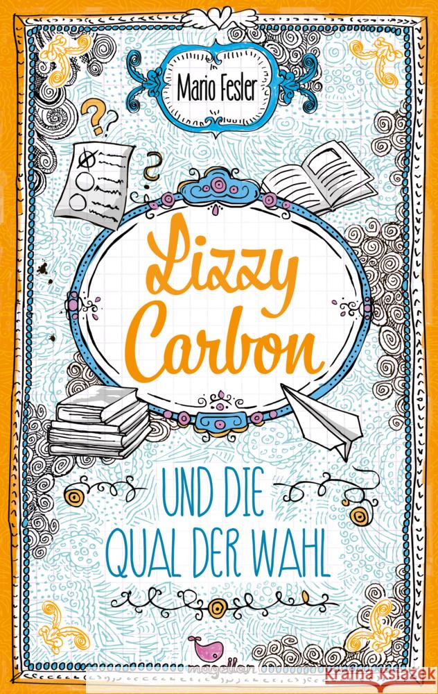 Lizzy Carbon und die Qual der Wahl Fesler, Mario 9783734854095 Magellan