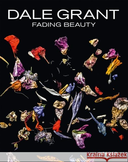 Dale Grant: Fading Beauty Grant, Dale 9783735605429 Kerber Verlag