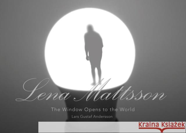 Lena Mattsson: The Window Opens to the World Mattsson, Lena 9783735607225 Kerber Verlag