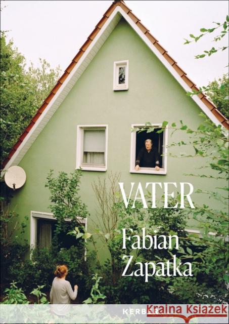 Fabian Zapatka: Vater  9783735607393 Kerber Verlag