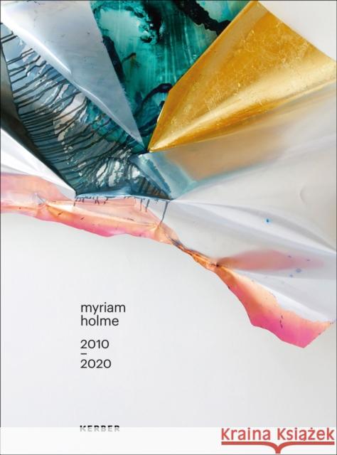 Myriam Holme: 2010-2020 Myriam Holme 9783735607584