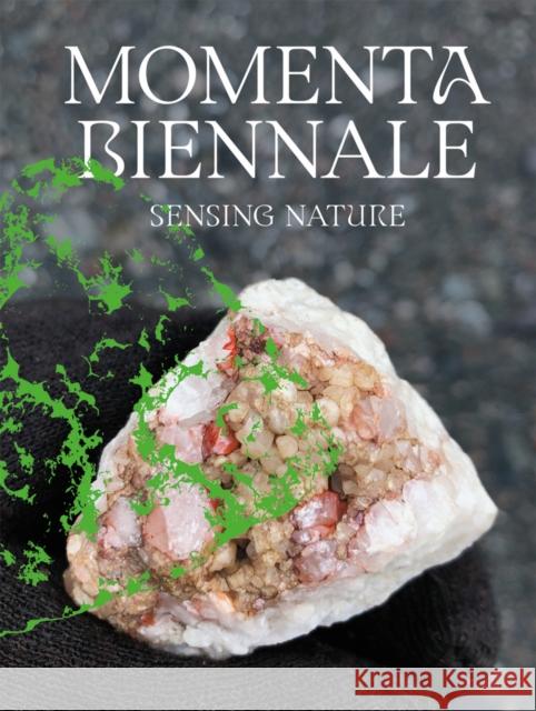 Momenta Biennale de l'Image: Sensing Nature Bervin, Jen 9783735607874