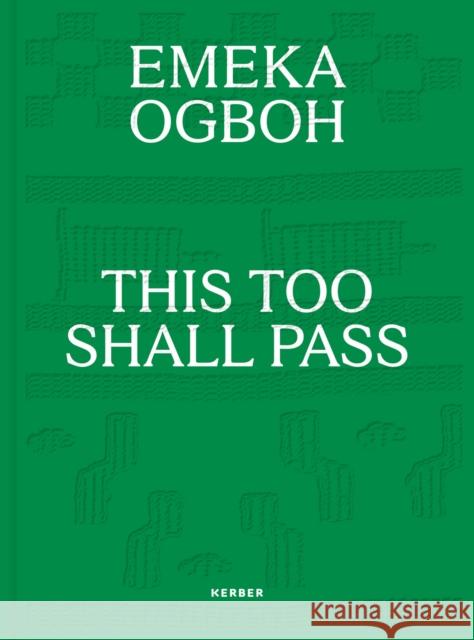 Emeka Ogboh: This Too Shall Pass Ogboh, Emeka 9783735608260