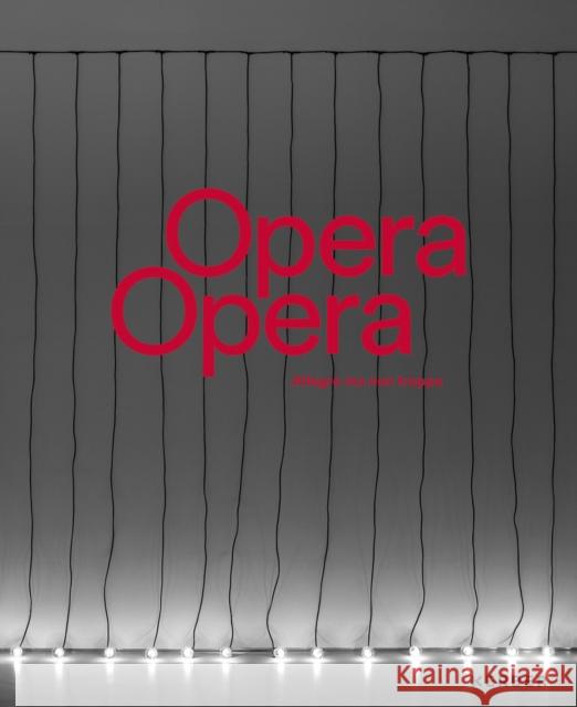 Opera Opera: Allegro Ma Non Troppo Herrhausen, Anna 9783735608390 Kerber Verlag