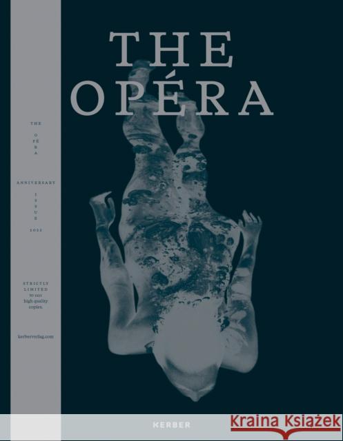 The Opéra: Anniversary Issue: Best of Classic & Contemporary Nude Photography Straub, Matthias 9783735608529 Kerber Verlag