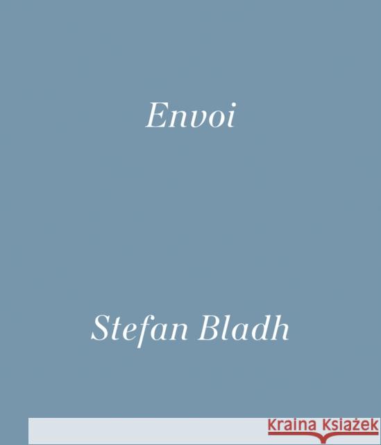 Stefan Bladh: Envoi Bladh, Stefan 9783735608642 Kerber Verlag