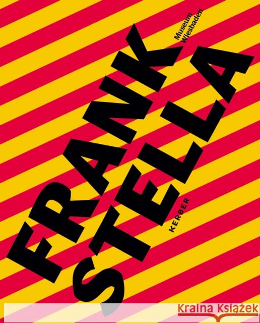 Frank Stella  9783735608734 Kerber Verlag