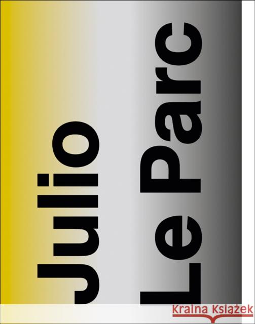 Adolf Luther / Julio Le Parc: Interactive Spatial Experiences  9783735609113 Kerber Verlag