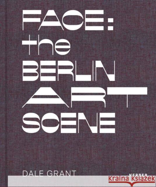 Dale Grant: Face  9783735610171 Kerber Verlag