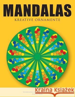 Mandalas - Kreative Ornamente: Wunderschöne Mandalas zum Ausmalen Abato, Andreas 9783735719065 Books on Demand