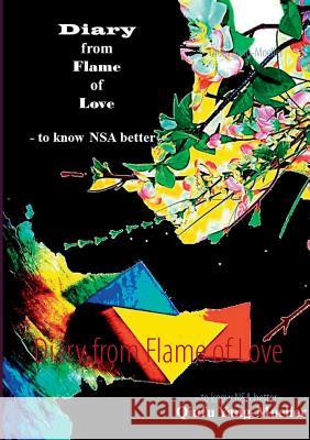 Diary from Flame of Love: - to know NSA better - Qiufu Yang-Möller 9783735719751