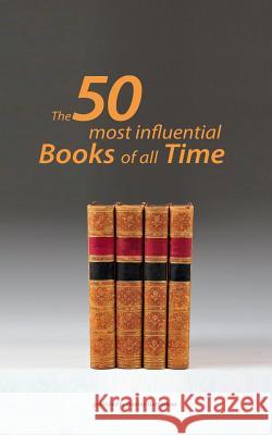 50 greatest books ever: Understand the 50 most important works of humankind Guttmann, Davies 9783735719850