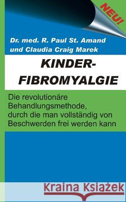 Kinderfibromyalgie St Amand, R. Paul 9783735720993