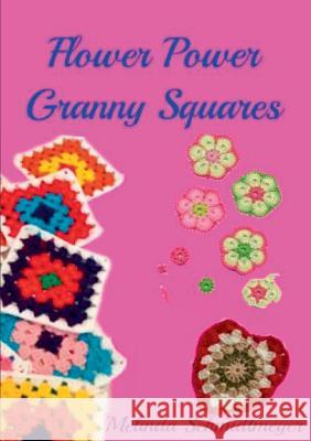 Flower Power Granny Squares Melinda Schmidtmeyer 9783735721334 Books on Demand