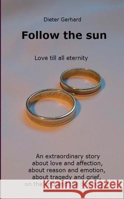 Follow the sun: Love till all eternity Gerhard, Dieter 9783735721754