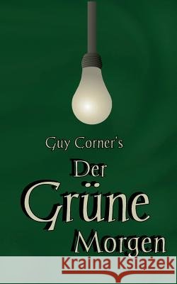Der Grüne Morgen Guy Corner 9783735721808