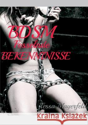 BDSM Fesselnde Bekenntnisse Tessa Mayerfeld 9783735722058