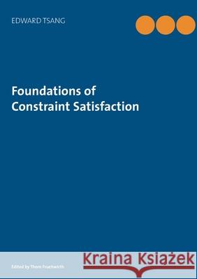 Foundations of Constraint Satisfaction: The Classic Text Fruehwirth, Thom 9783735723666 Books on Demand