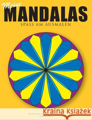 Meine Mandalas - Spass am Ausmalen - Wunderschöne Mandalas zum Ausmalen Andreas Abato 9783735724090