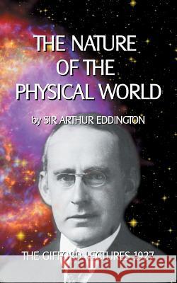 The Nature of the Physical World: The Gifford Lectures 1927 Sedlacek, Klaus-Dieter 9783735732668 Books on Demand