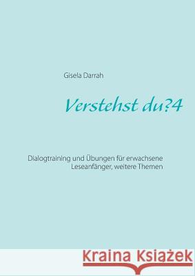Verstehst du? 4, neu: Dialogtraining und Übungen für erwachsene Leseanfänger Gisela Darrah 9783735736857