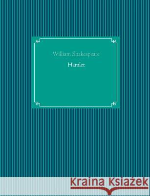 Hamlet William Shakespeare Thomas Westpha 9783735737755 Books on Demand