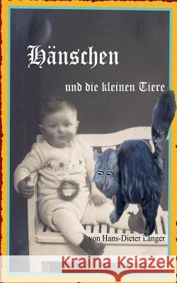 Hänschen und die kleinen Tiere Hans-Dieter Langer 9783735739988 Books on Demand