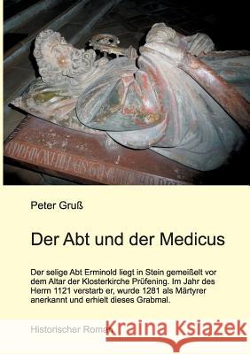 Der Abt und der Medicus Peter Gruß 9783735740595