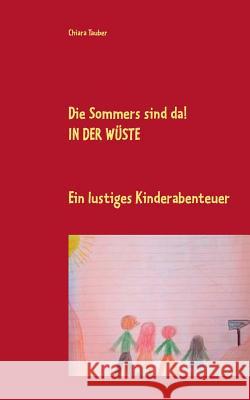 Die Sommers sind da! In der Wüste: Ein lustiges Kinderabenteuer Tauber, Chiara 9783735741349 Books on Demand