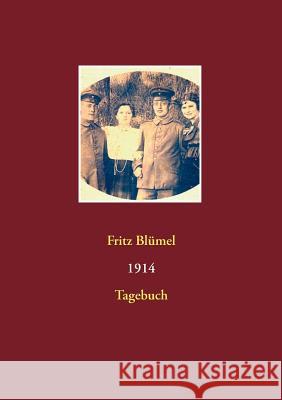 1914: Tagebuch Blümel, Fritz 9783735741646