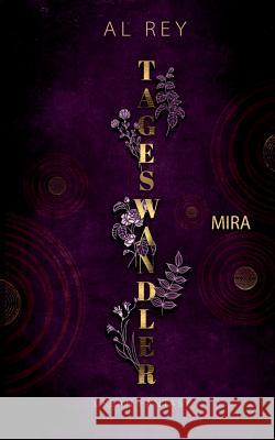 Tageswandler 1: Mira Al Rey 9783735741745 Books on Demand