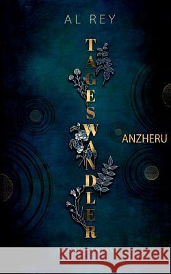 Tageswandler 2: Anzheru Al Rey 9783735742209 Books on Demand