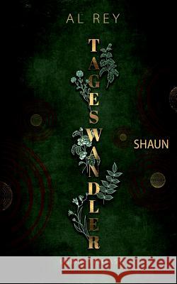 Tageswandler 4: Shaun Al Rey 9783735742483 Books on Demand