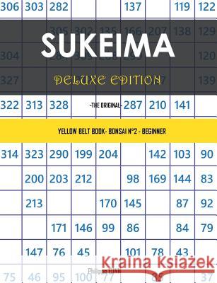 Sukeima deluxe Edition: Yellow Belt Book - Bonsai N°2 - Beginner Funk, Philippe 9783735742711