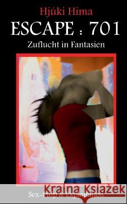 Escape: 701: Zuflucht in Fantasien Hima, Hjúki 9783735756572