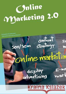 Online Marketing 2.0: Verständlich für jedermann! Küppers, Jan 9783735756985