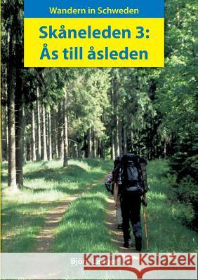 Skåneleden 3: Ås till åsleden: Wandern in Schweden Björn Langer 9783735760111 Books on Demand