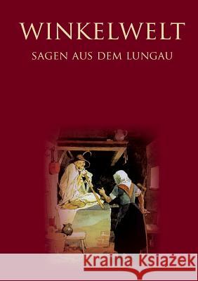 Winkelwelt - Sagen aus dem Lungau -: Exlibris Edition Krogull, Jörg 9783735761590