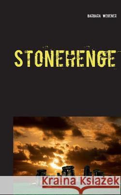 Stonehenge Barbara Wegener 9783735761866 Books on Demand