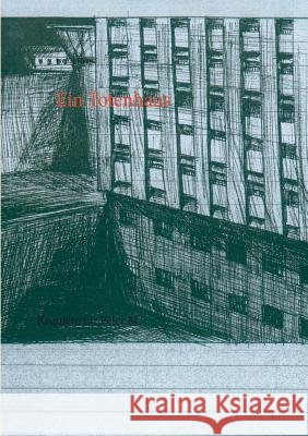 Ein Totenhaus: Requiem für Peter M. Helm, Lothar 9783735775863