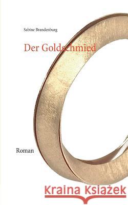 Der Goldschmied Sabine Brandenburg 9783735779991